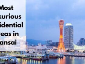 Most Luxurious Residential Areas in Kansai