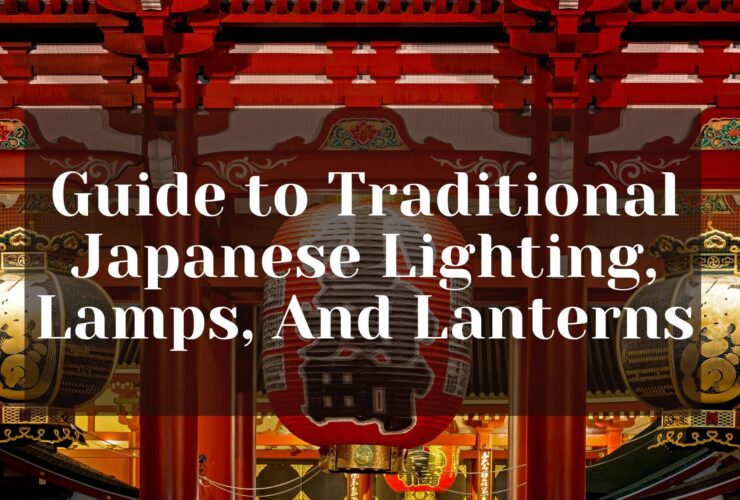Guide to Traditional Japanese Lighting, Lamps, And Lanterns