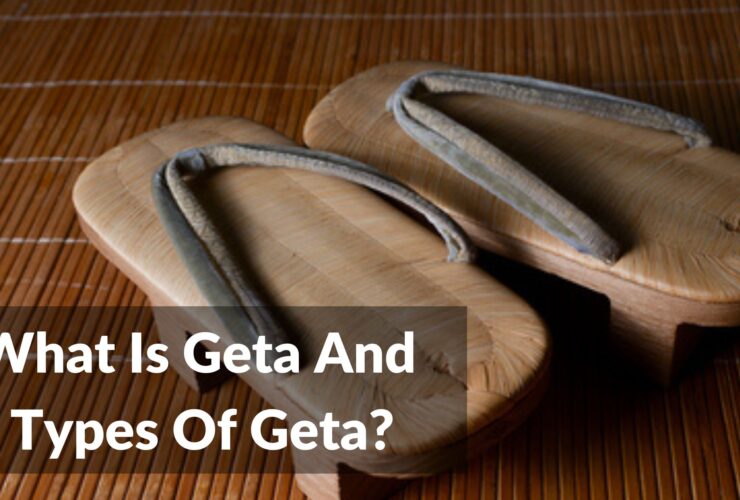What Is Geta And Types Of Geta