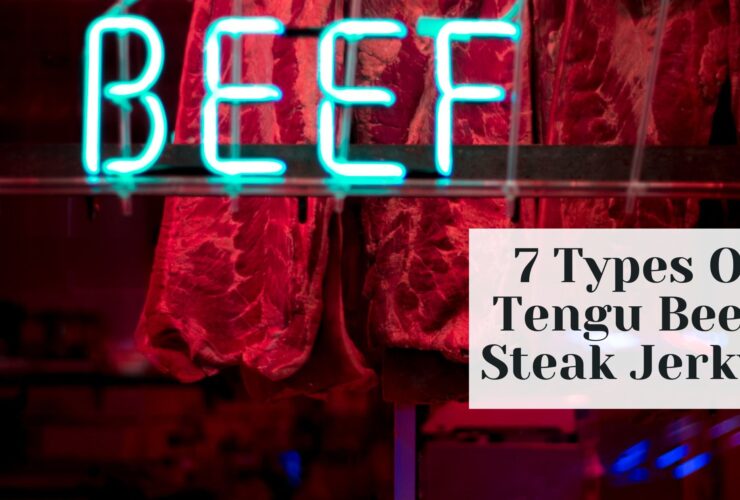 7 Types Of Tengu Beef Steak Jerky