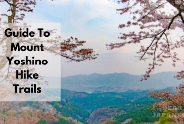 Guide To Mount Yoshino Hike Trails