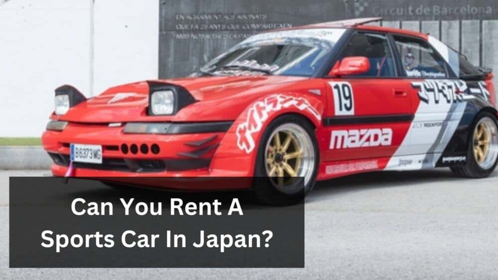 Can You Rent Sports Car In Japan?