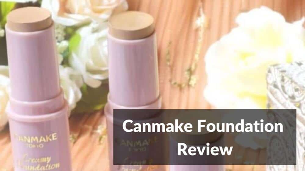Canmake Creamy Foundation Review 2026