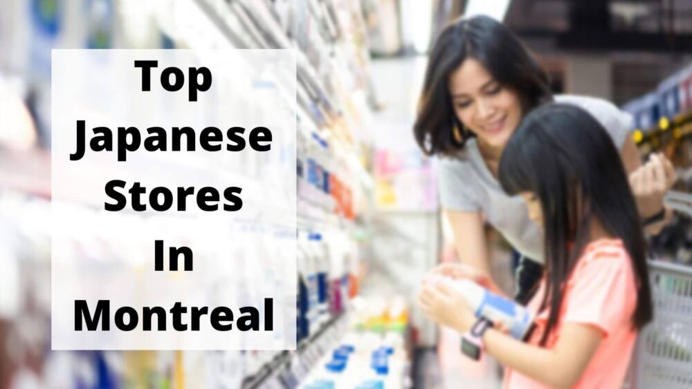 Where To Buy Japanese Products In Montreal | 7 Best Japanese Stores In Montreal