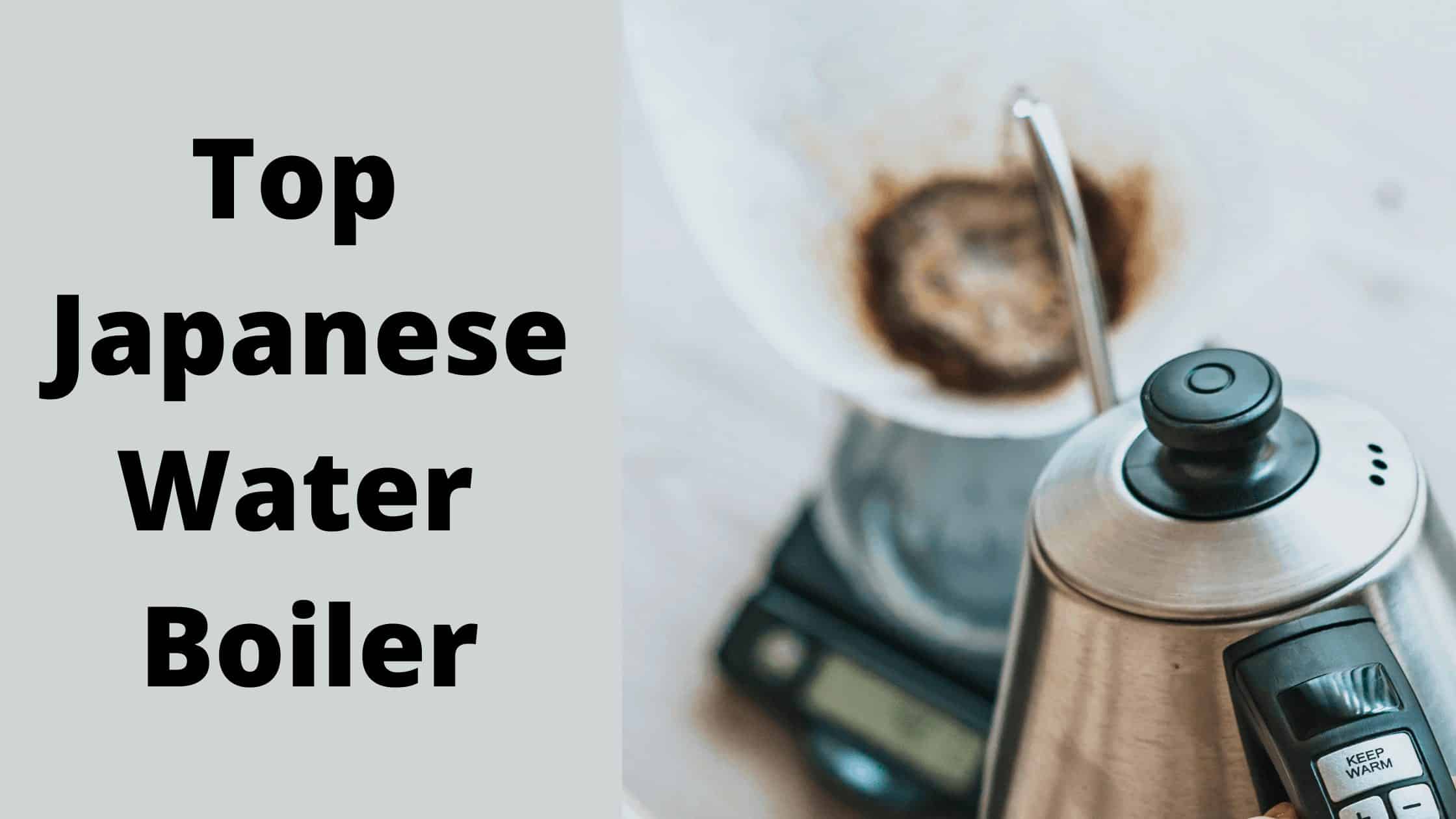10 Best Japanese Water Boiler 2026
