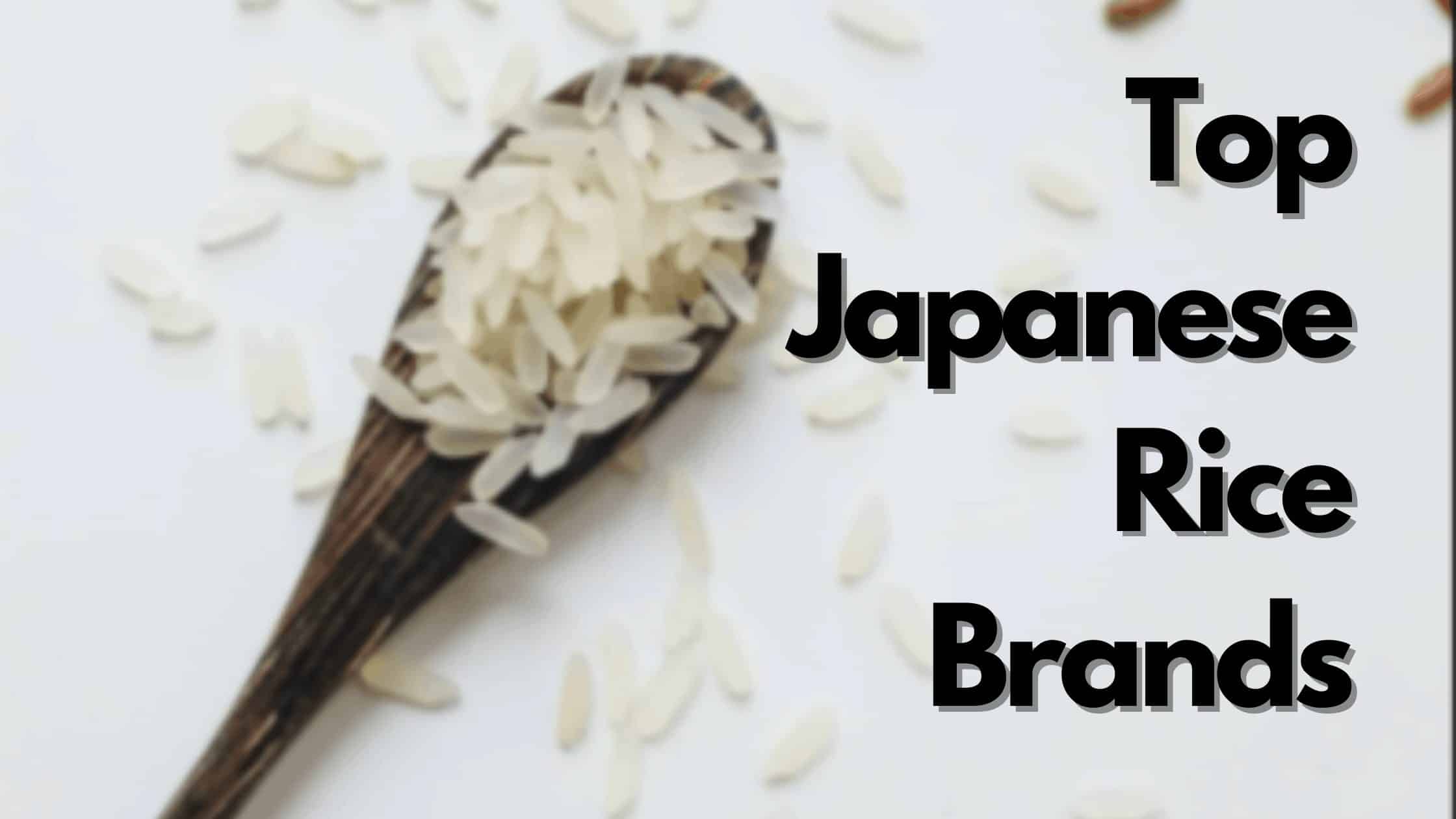 8 Best Japanese Rice Brands 2025