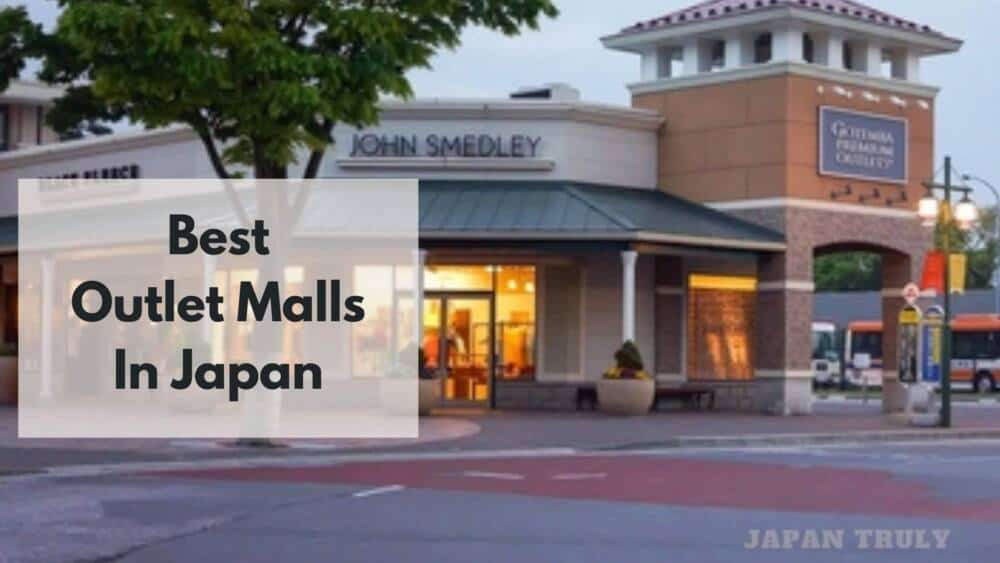 10 Best Outlet Malls In Japan | We Found Branded Products At 50% Discount And More At These Outlet Malls In Japan